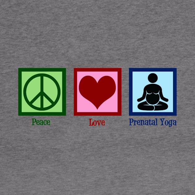 Peace Love Prenatal Yoga by epiclovedesigns